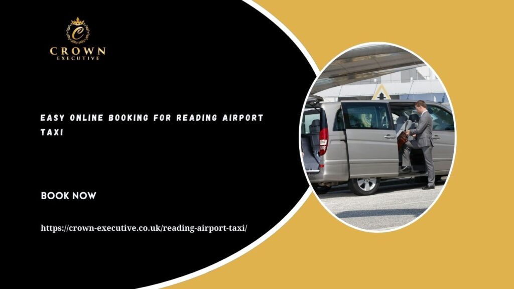 Easy Online Booking for Reading Airport Taxi