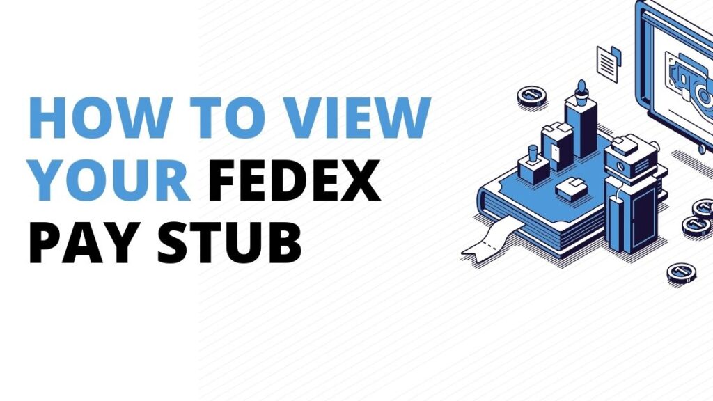 How to View Your FedEx Pay Stub
