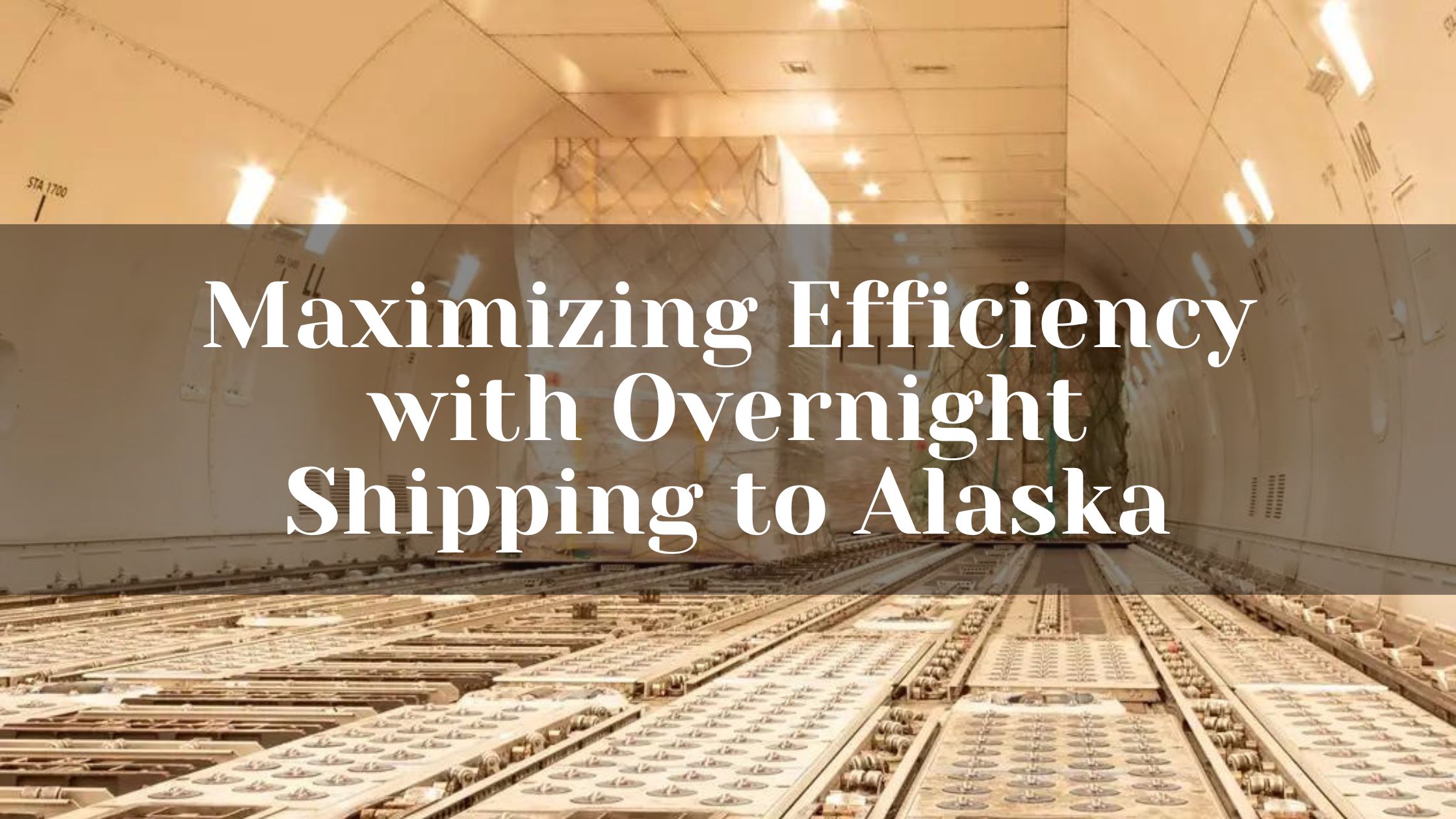 Maximizing Efficiency with Overnight Shipping to Alaska