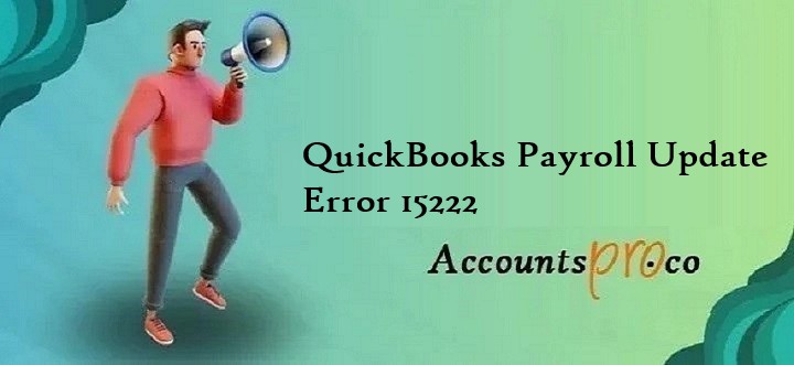 Mastering QuickBooks Error 15222: Best Techniques and Insigh