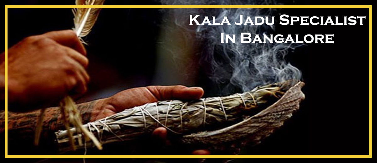 Kala Jadu Specialist in Bangalore