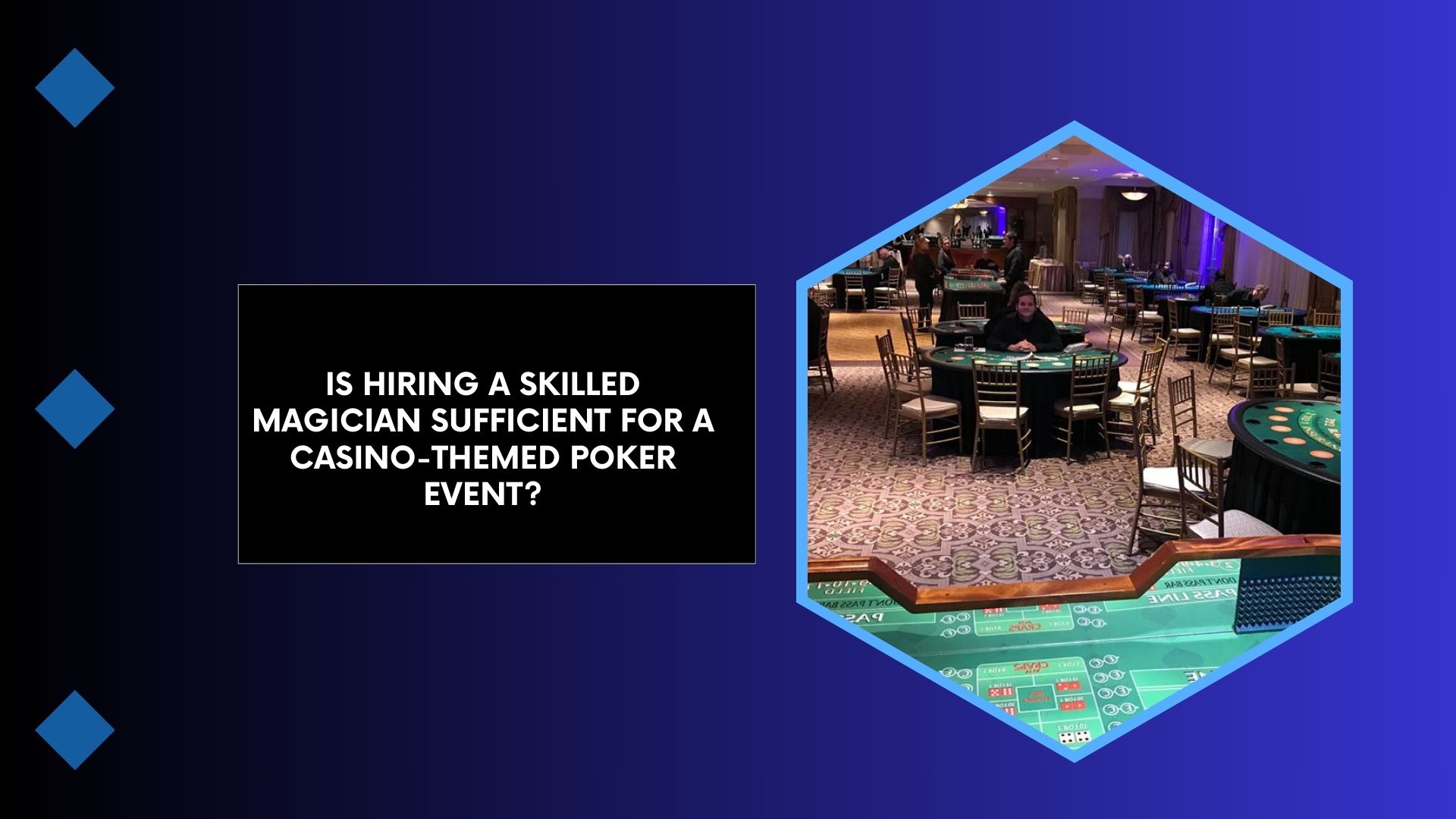 Is Hiring a Skilled Magician Sufficient for a Casino-Themed