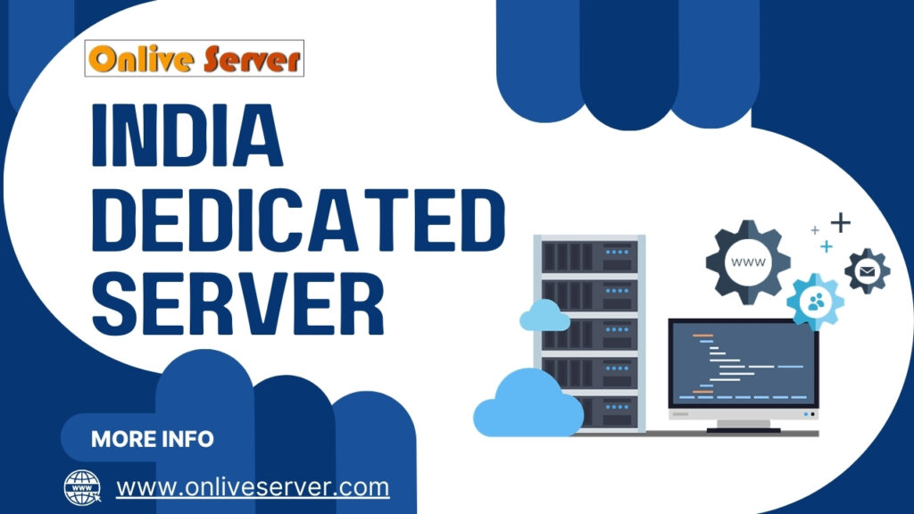 Get Robust India Dedicated Server for High-Traffic Websites