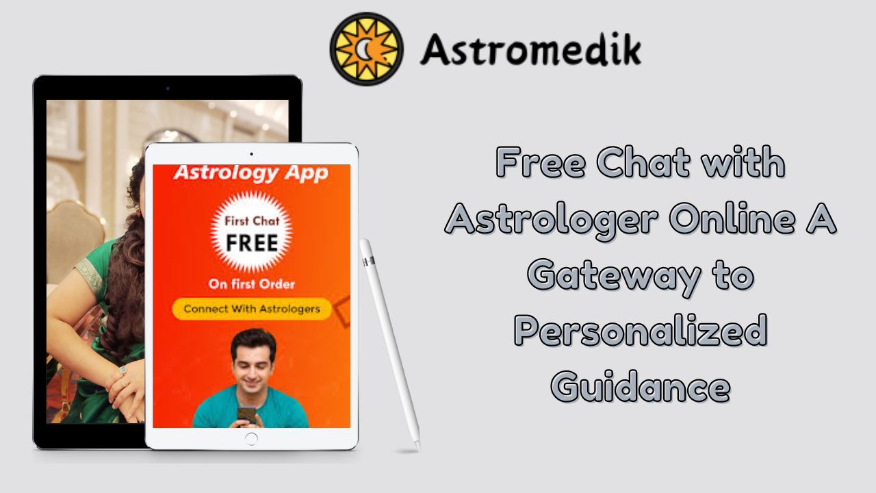 Free Chat with Astrologer Online A Gateway to Personalized Guidance