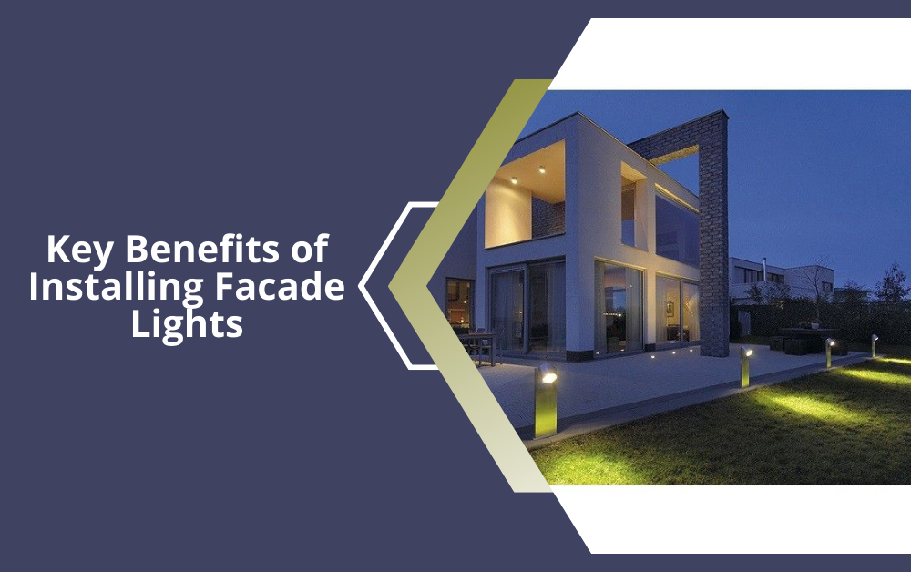 Key Benefits of Installing Facade Lights
