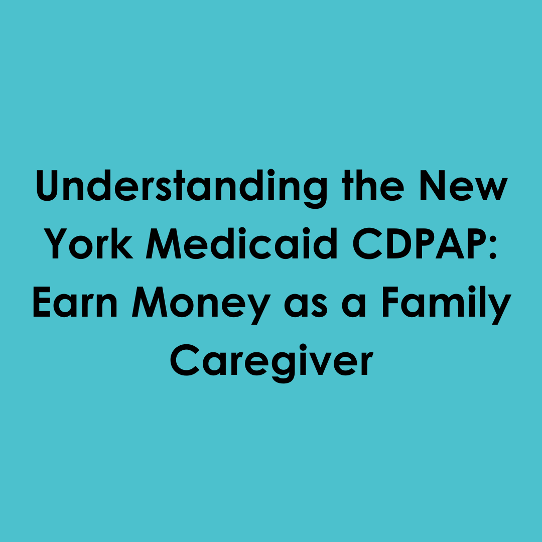 Understanding the New York Medicaid CDPAP