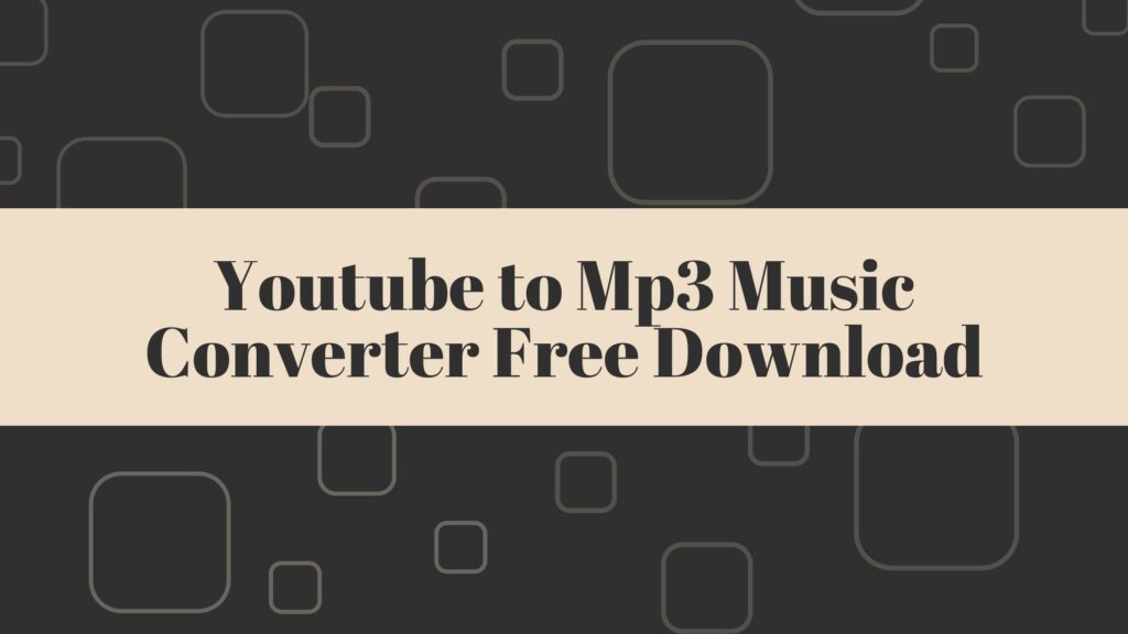 Youtube to Mp3 Music Converter Free Download