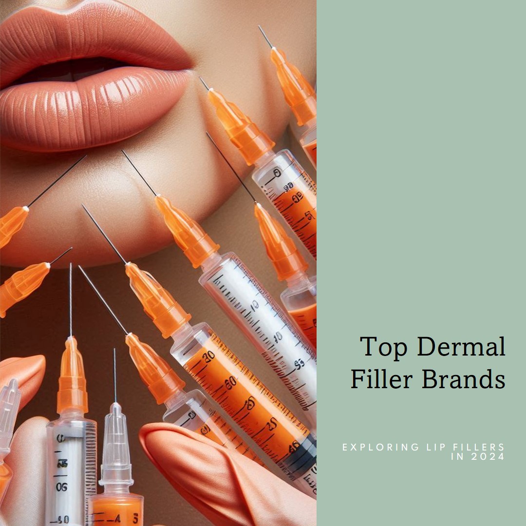 What Are the Most Popular Brands of Dermal Fillers for Lips in Orange County in 2024, and How Do They Differ?