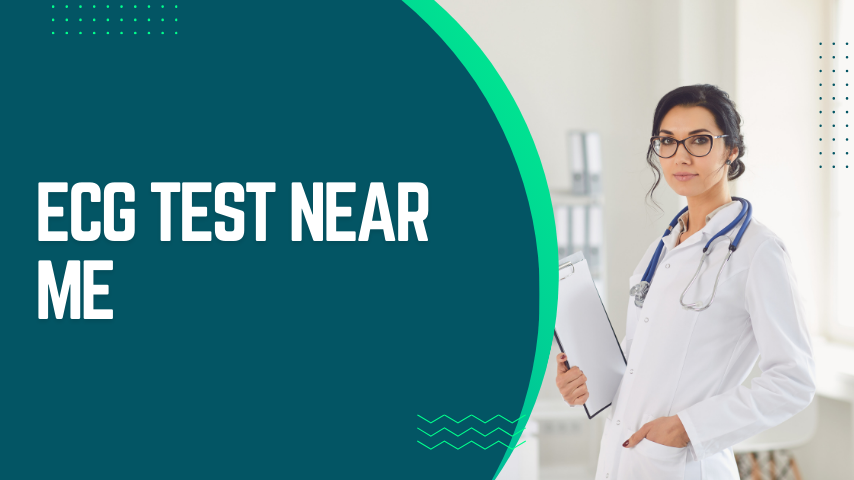 Finding an ECG Test Near Me: Your Comprehensive Guide