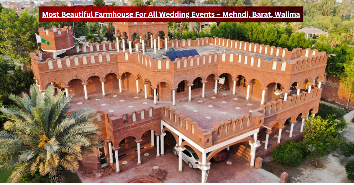 Most Beautiful Wedding & Event Farmhouse in Lahore – EventAffairs