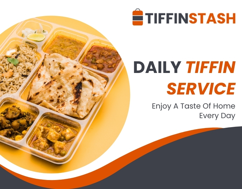 Enjoy A Taste Of Home Everyday With TiffinStash Daily Tiffin