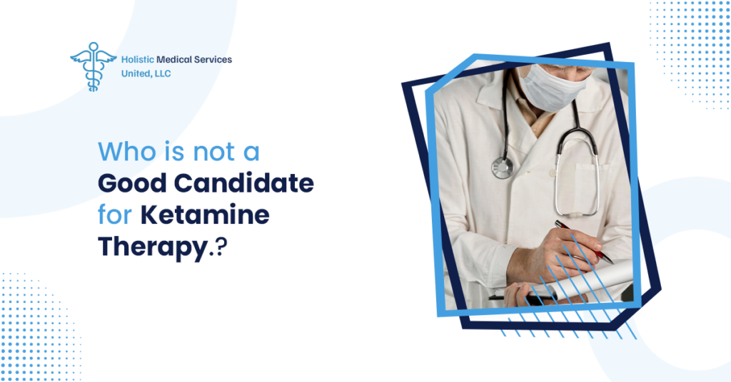 Who is Not a Good Candidate for Ketamine Therapy?