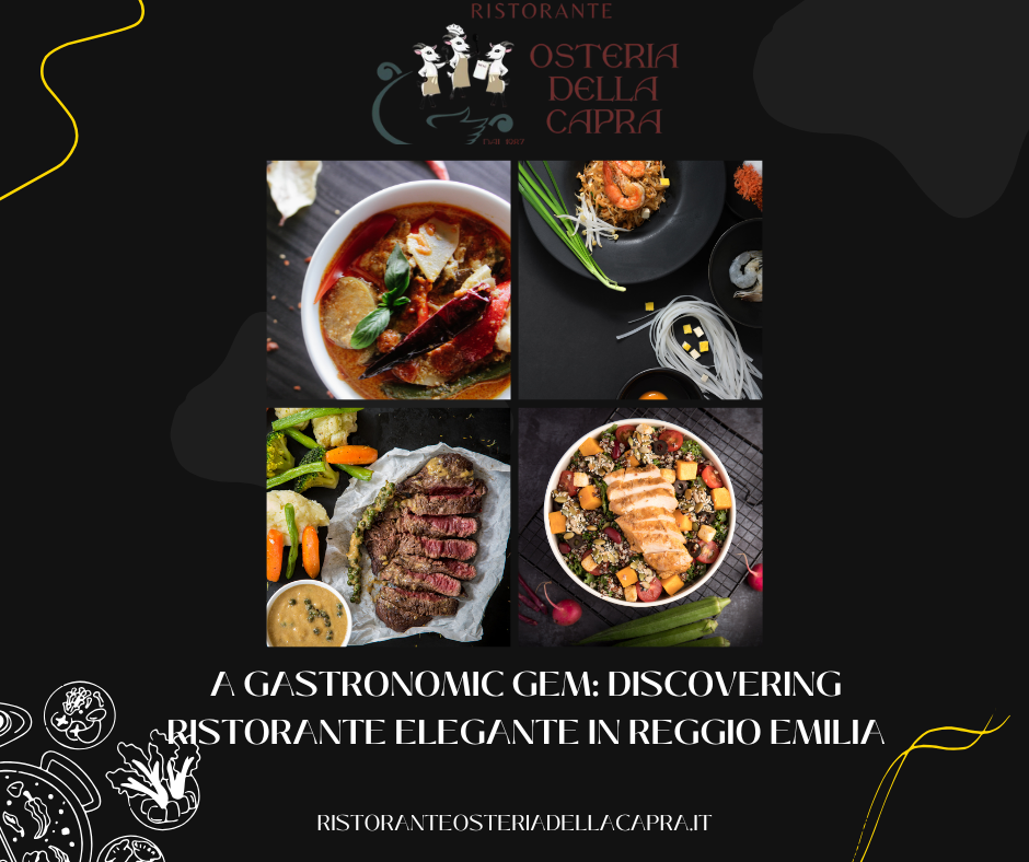 A Gastronomic Gem: Discovering Ristorante Elegante in Reggio