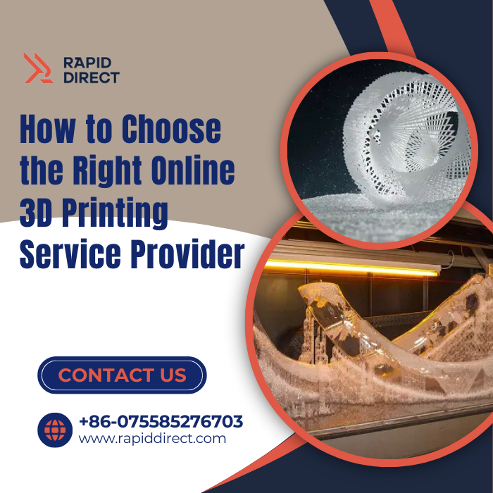 How to Choose the Right Online 3D Printing Service Provider