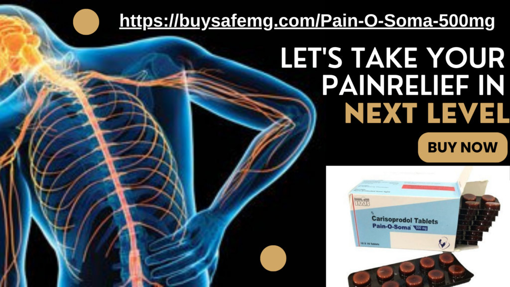 Pain O Soma 500 for Acute Pain Relief: Key Benefits Explaine