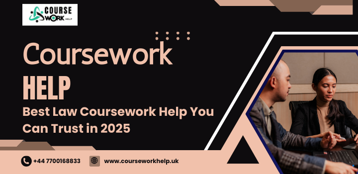 Best Law Coursework Help You Can Trust in 2025