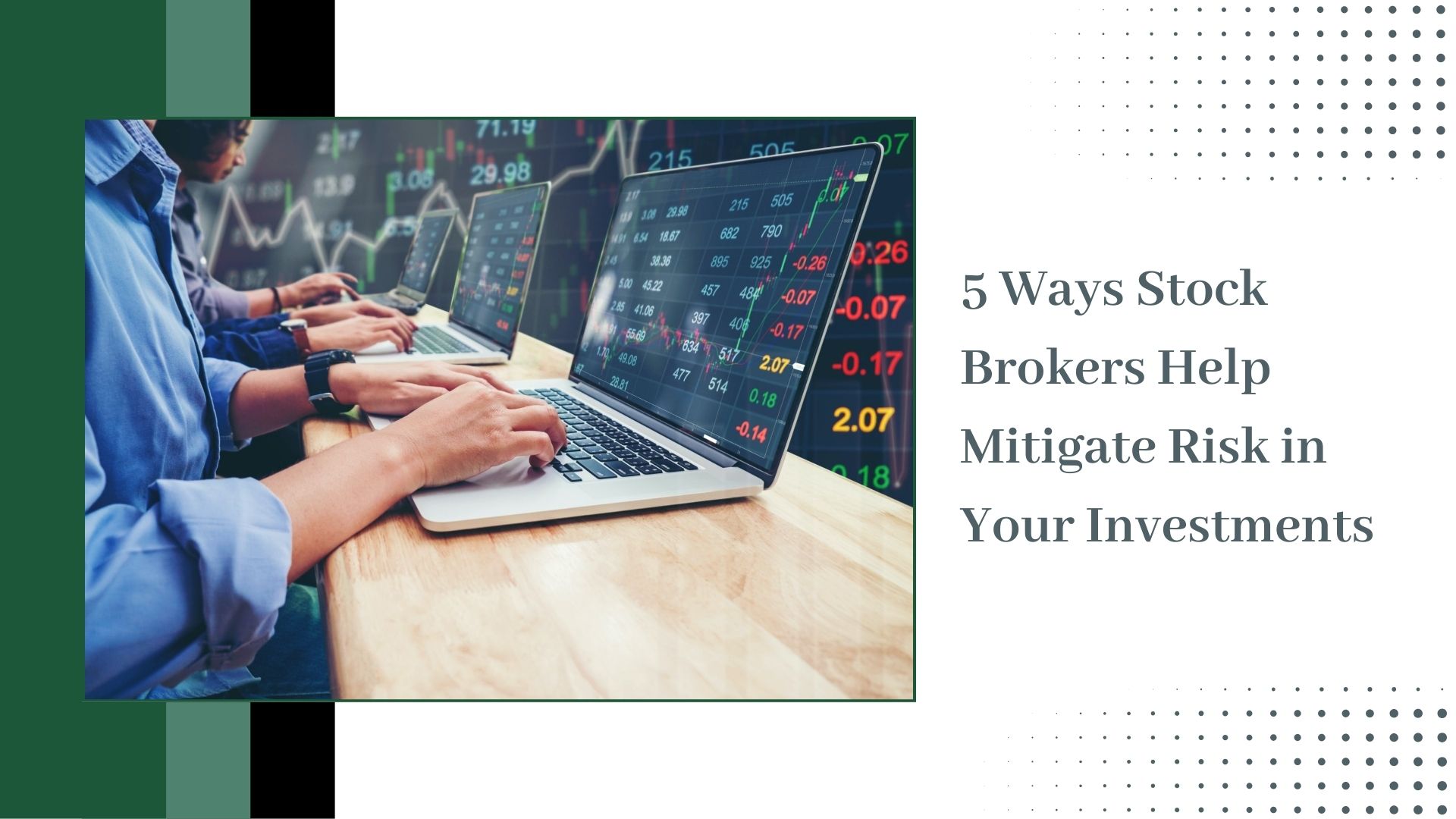 5 Ways Stock Brokers Help Mitigate Risk in Your Investments