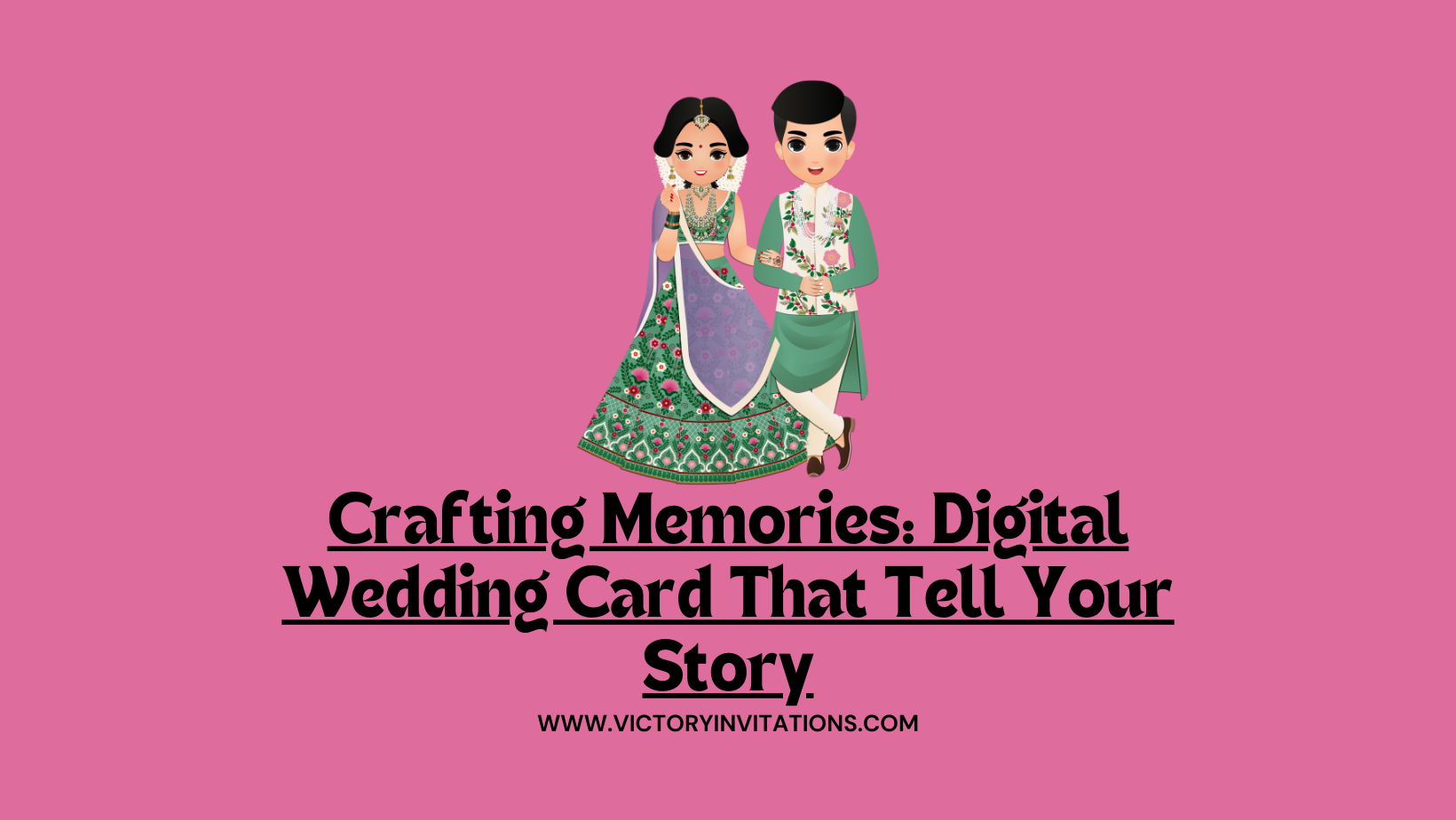 Crafting Memories: Digital Wedding Card That Tell Your Story
