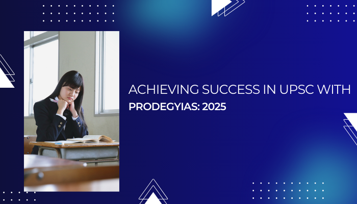 Achieving Success In UPSC With ProdEgyIAS: 2025