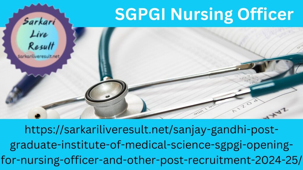 SGPGI Nursing Officer Recruitment 2025: A Complete Guide