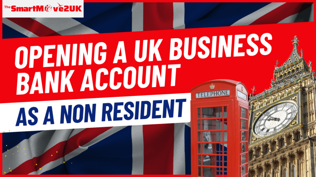 How to Open a UK Business Bank Account as a Non-Resident