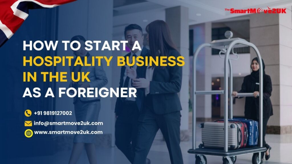 How to Start a Hospitality Business in the UK as a Foreigner