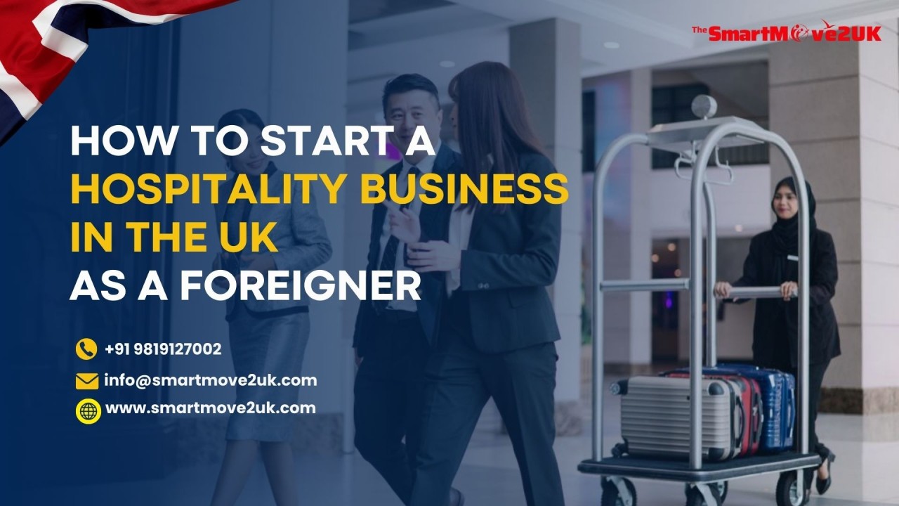 How to Start a Hospitality Business in the UK as a Foreigner