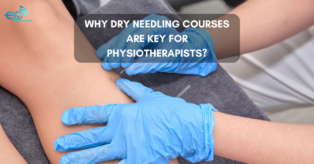 Why Dry Needling Courses Are Key for Physiotherapists