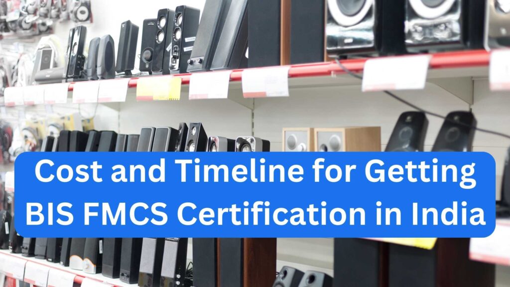 Timeline for Getting BIS FMCS Certification in India
