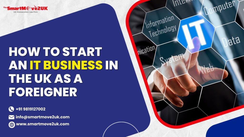 How to Start an IT business in the UK as a foreigner