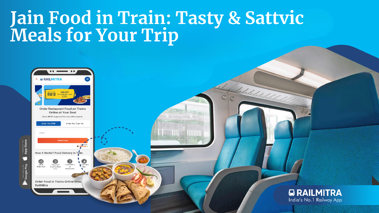Jain Food in Train: Tasty & Sattvic Meals for Your Trip