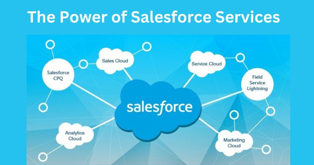 The Power of Salesforce Services: Enhancing Customer Support