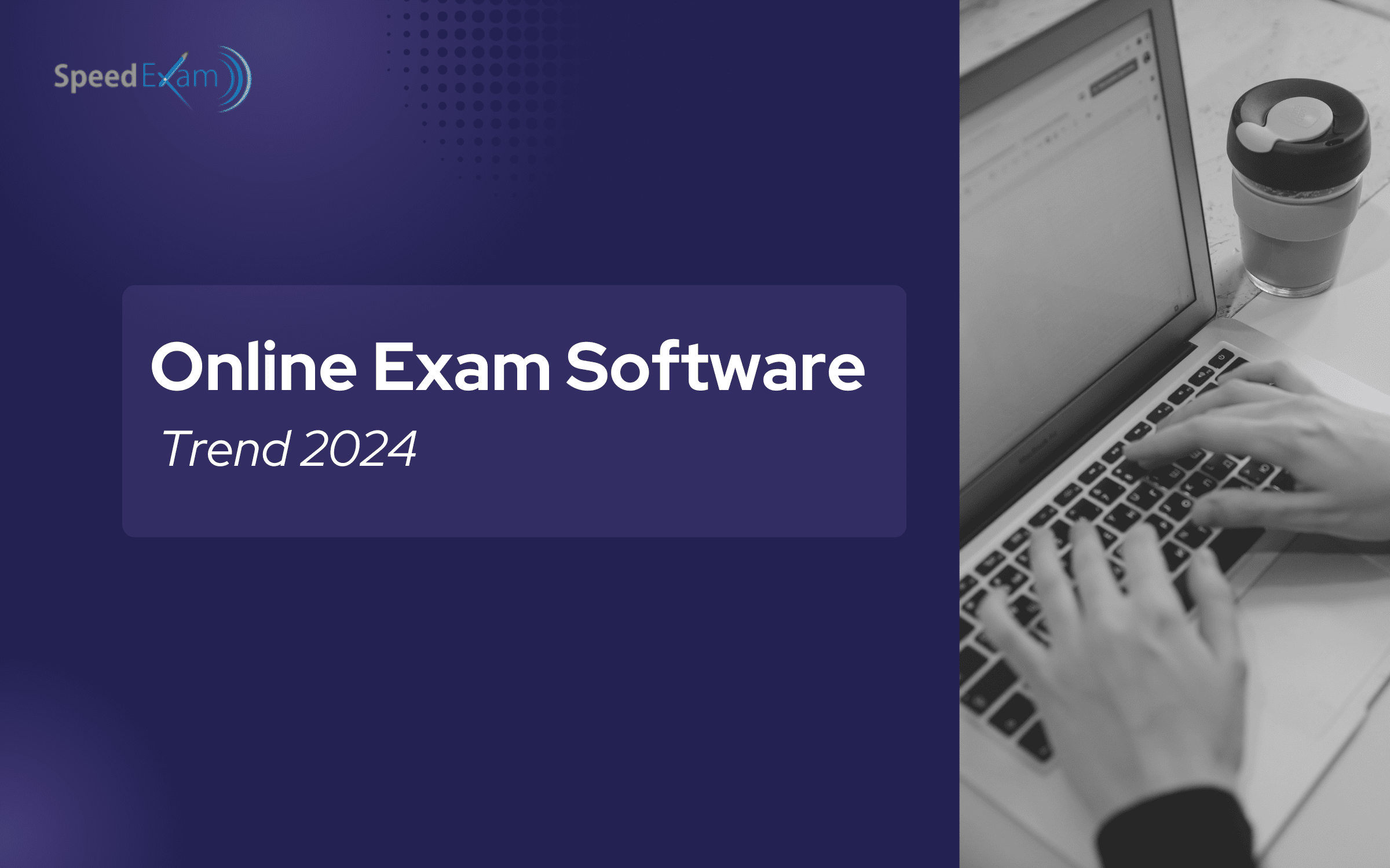 Future of Online Exam Software: Trends and Predictions