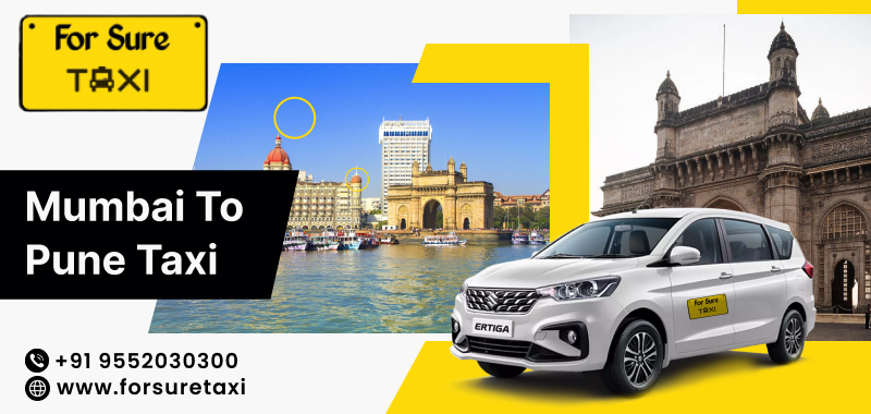 Need a Taxi from Mumbai to Pune? Book with For Sure Taxi Now