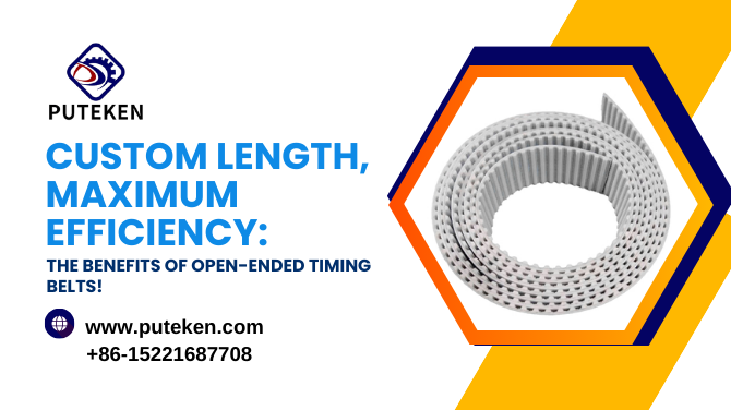Custom Length, Maximum Efficiency: The Benefits of Open-Ended Timing Belts!