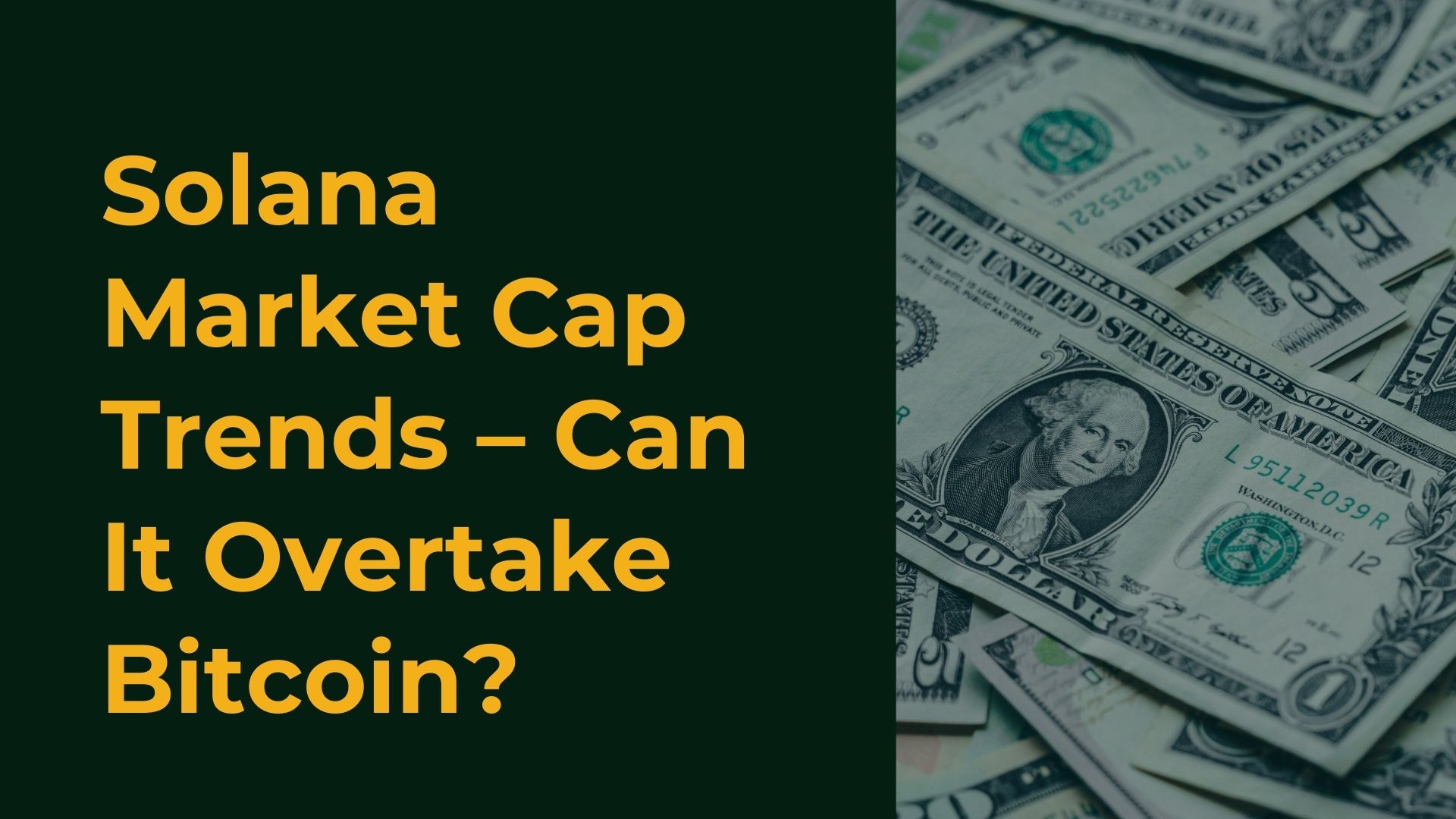 Solana Market Cap Trends – Can It Overtake Bitcoin?