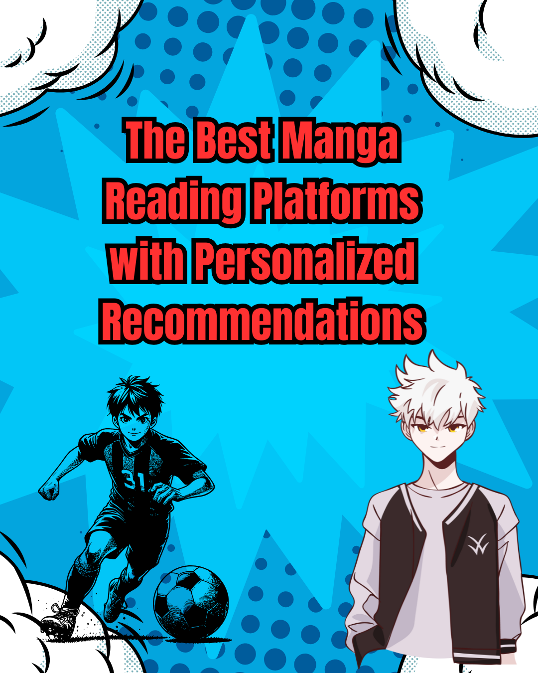 The Best Manga Reading Platforms with Personalized Recommend