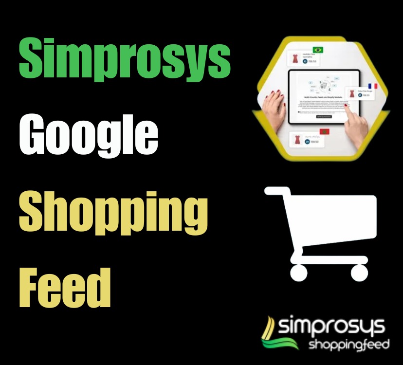 Simprosys Google Shopping Feed: How to Create & Optimize for