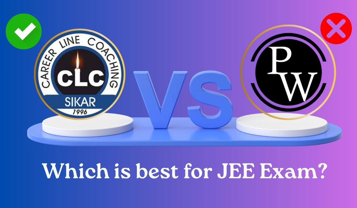 CLC Sikar vs PW Vidyapeeth Sikar : Compare Fees, Hostel