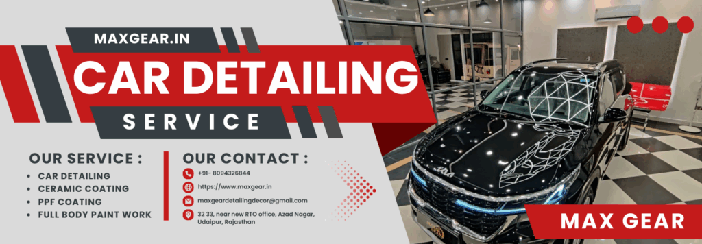 Max Gear – Best PPF Coating in Udaipur