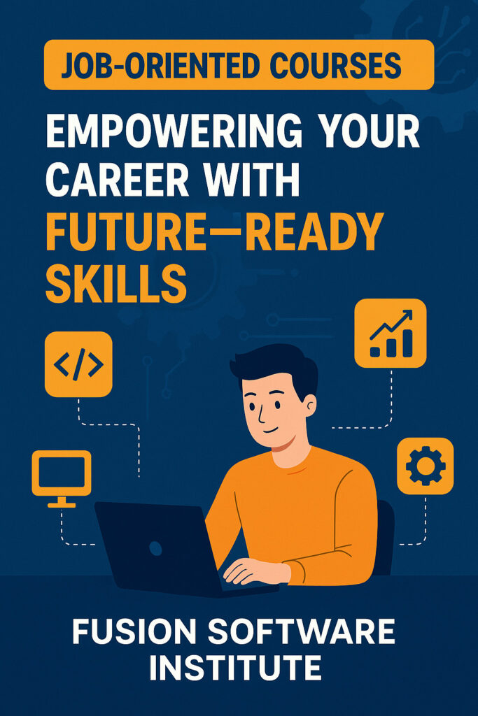 Job-Oriented Courses in Fusion Software Institute