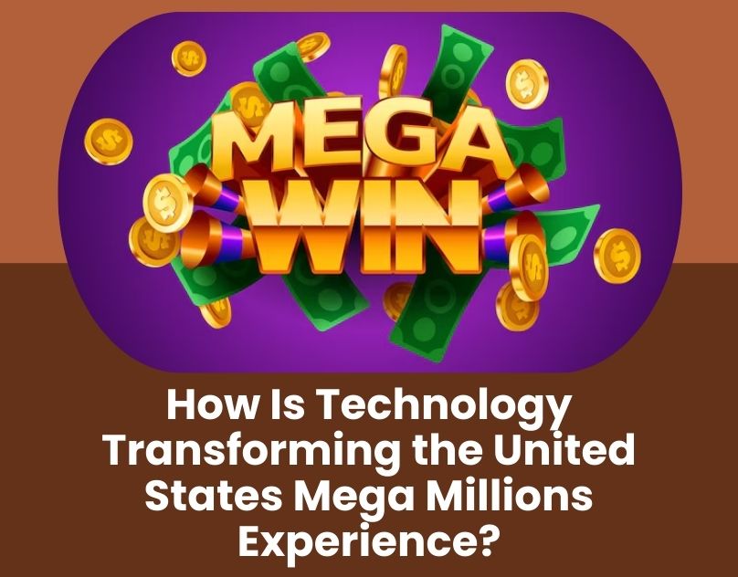 How Is Technology Transforming the US Mega Millions?