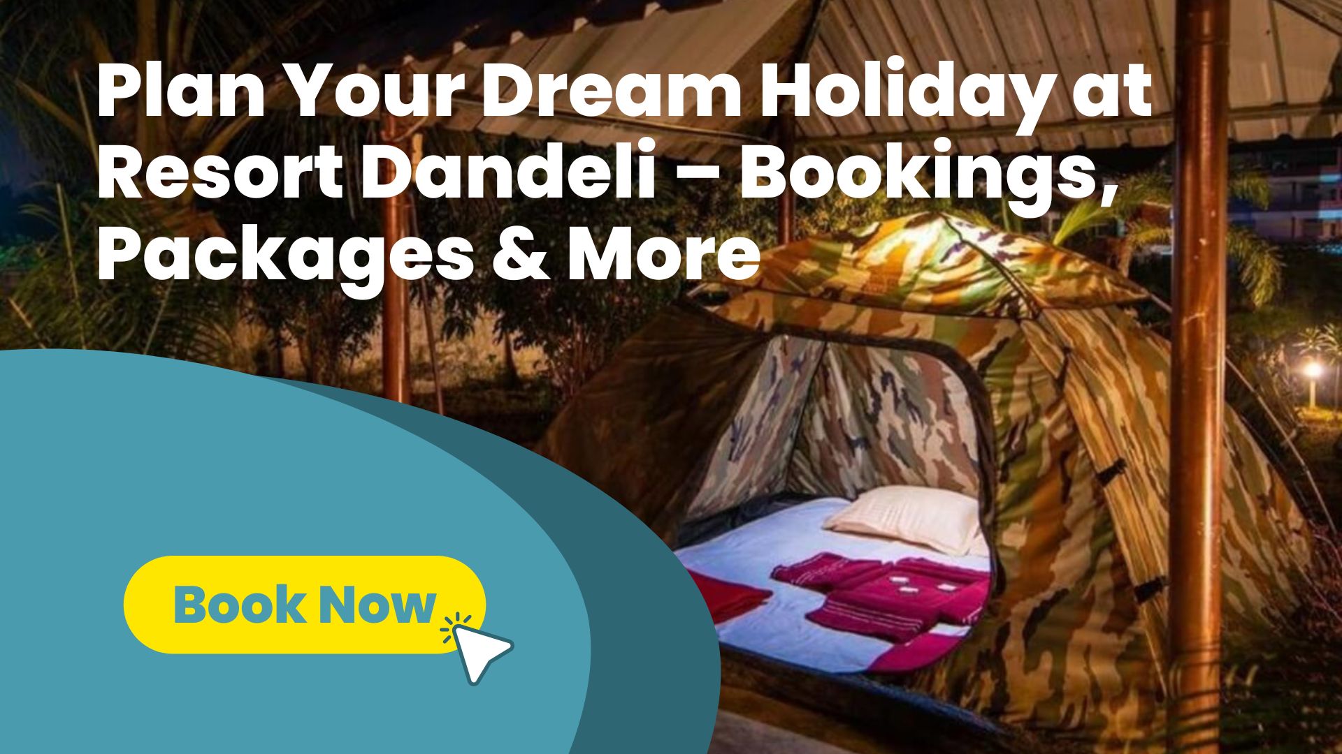 Plan Your Dream Holiday at Resort Dandeli Bookings, Package