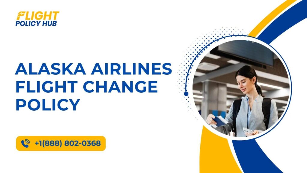 Alaska Airlines Change Flight