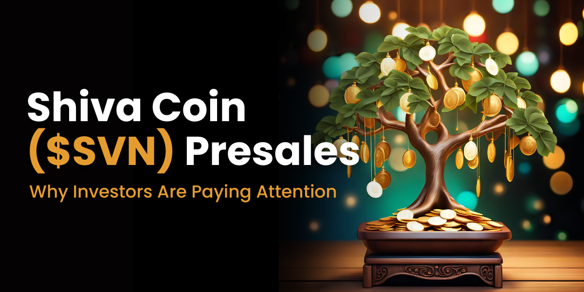 Shiva Coin ($SVN) Presales: Why Investors Are Paying Attenti