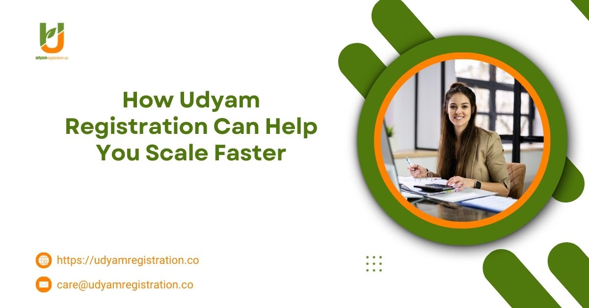 How Udyam Registration Can Help You Scale Faster