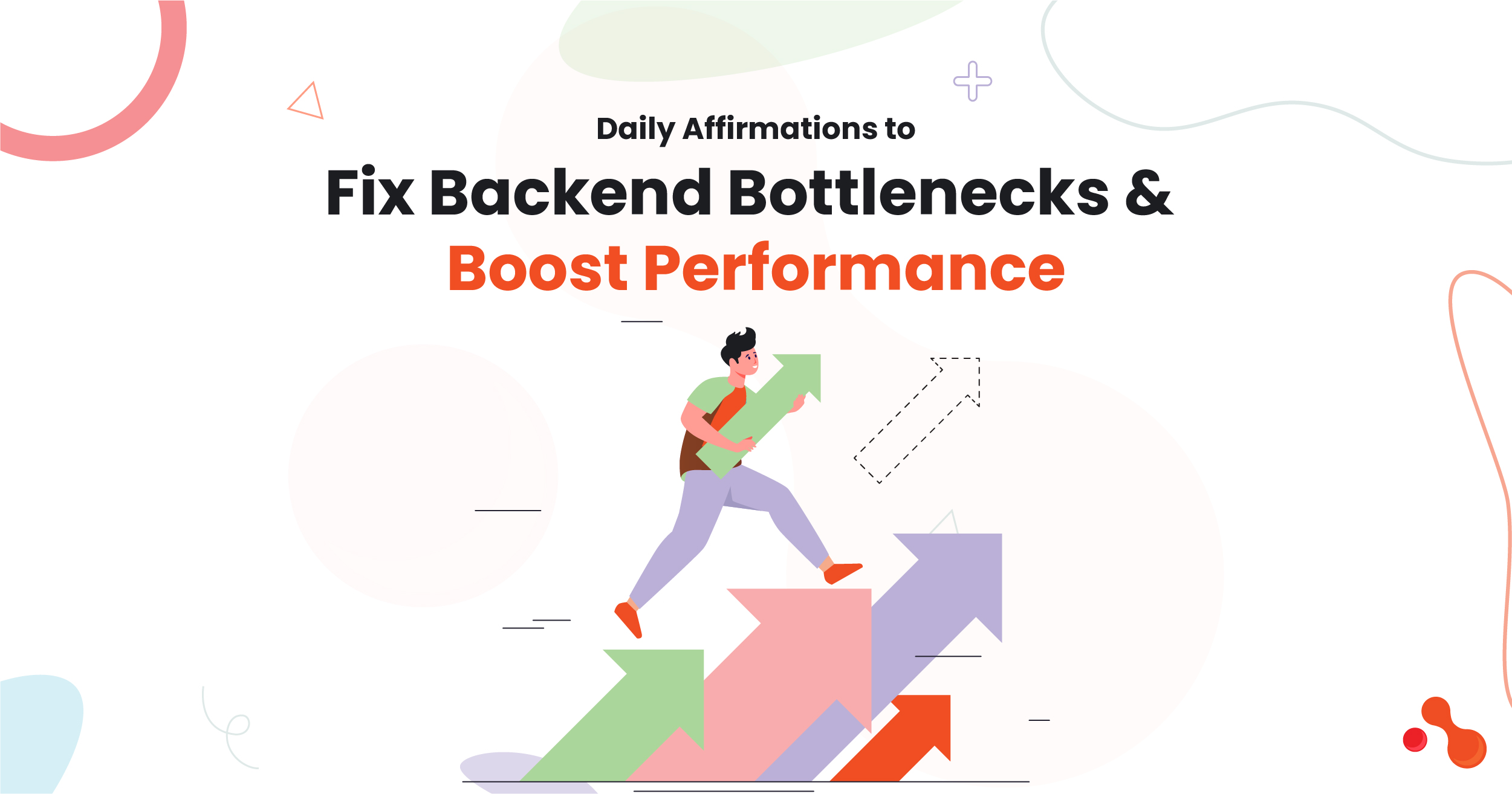 Daily Affirmations to Fix Backend Bottlenecks