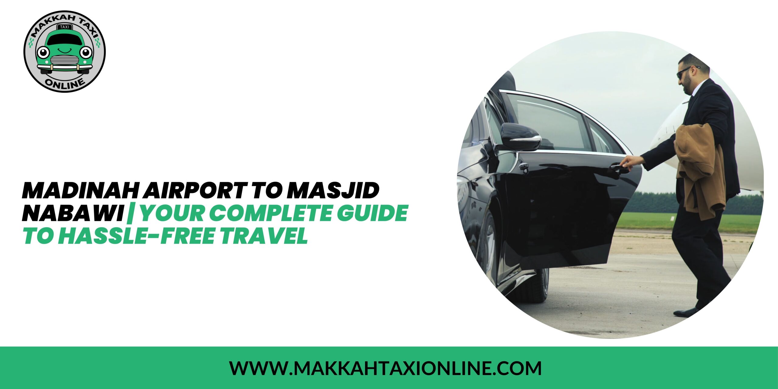 Madinah Airport to Masjid Nabawi | Your Complete Guide to Hassle-Free Travel
