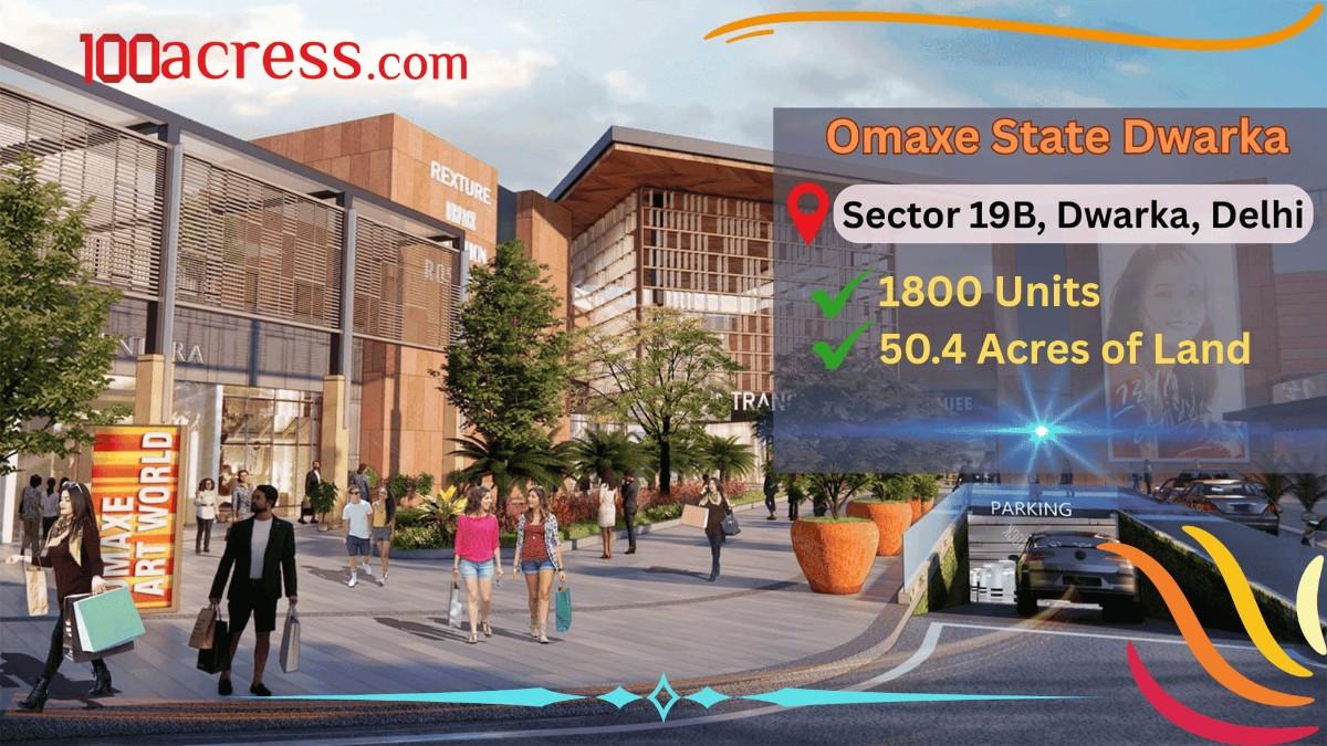 Omaxe State Dwarka: Pioneering the Future of Commercial Real