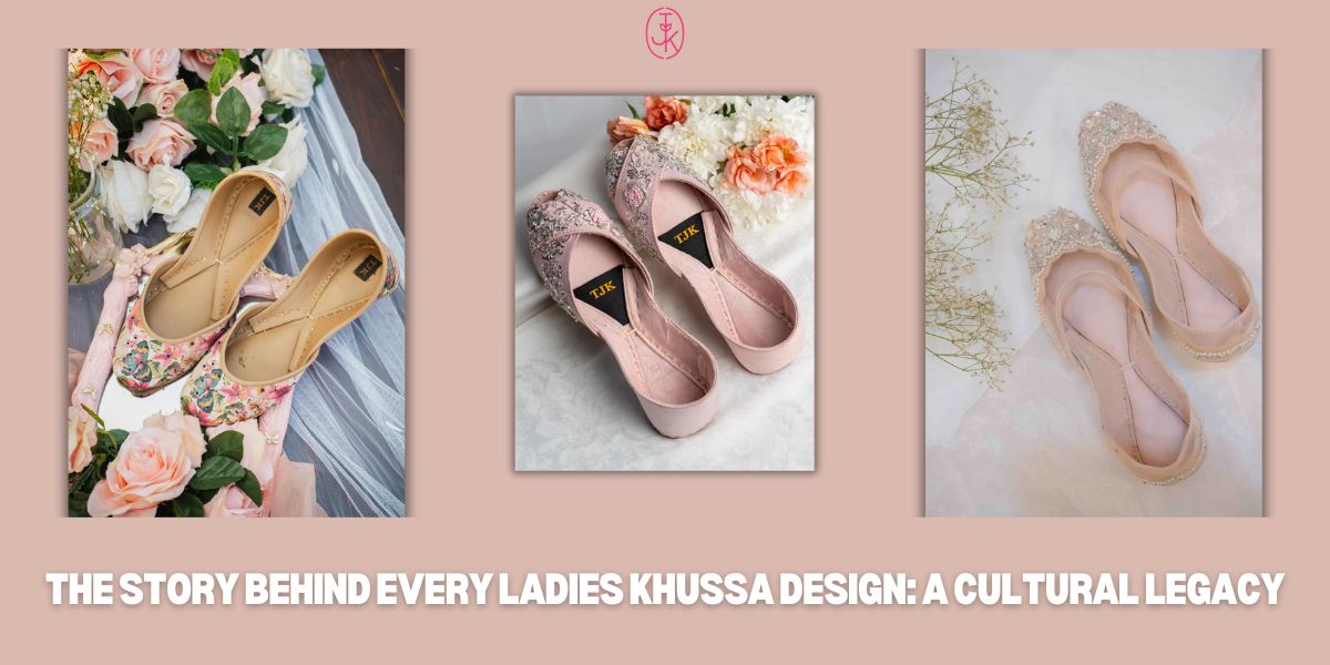 The Story Behind Every Ladies Khussa Design: A Cultural Lega